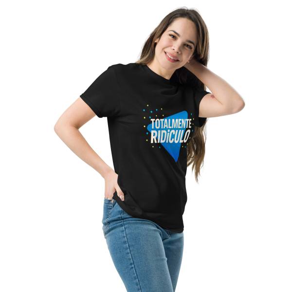 Camiseta clásica unisex Totalmente Ridículo